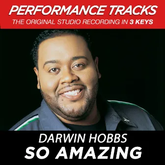 So Amazing (Performance Tracks) by Darwin Hobbs