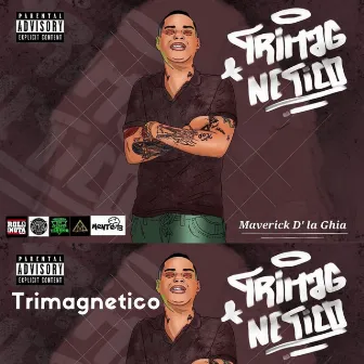 Trimagnetico by Maverick D'la Ghia