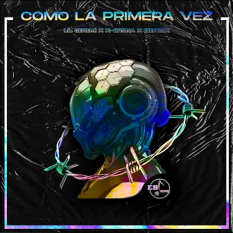 Como la Primera Vez by K-Brona