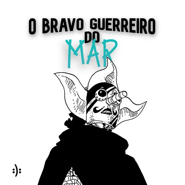 O Bravo Guerreiro do Mar