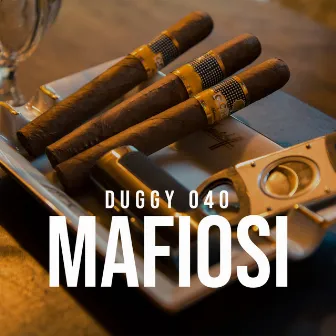 MAFIOSI by DUGGY 040