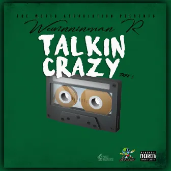 Talkin Crazy Tape 3 by wewinninman r