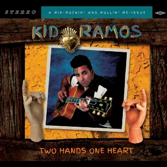 Two Hands One Heart by Kid Ramos