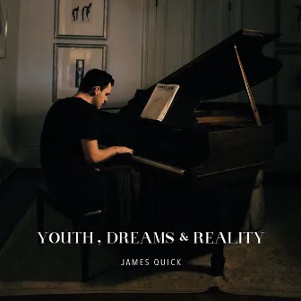 Youth, Dreams & Reality by James Quick