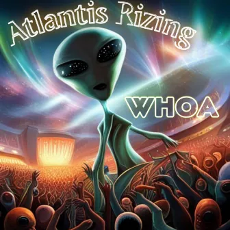 Whoa by Atlantis Rizing