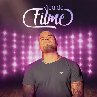 Vida de Filme by Donato no relato