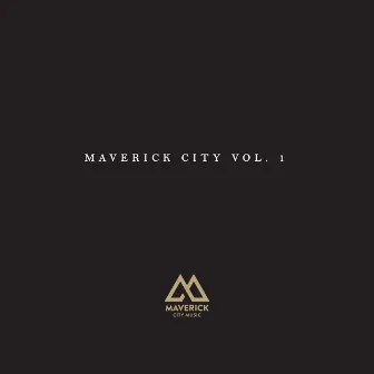 Maverick City, Vol. 1 by Maverick City Music