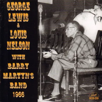 George Lewis and Louis Nelson with Barry Martyn's Band 1966 by Barry Martyn's Band