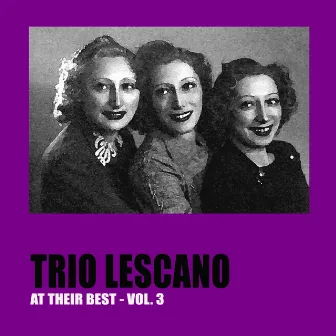 Trio Lescano at Their Best, Vol. 3 (feat. Carlo Moreno, Luciana Dolliver, Michele Montanari) by Caterinetta Lescano