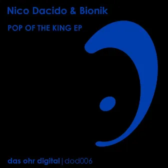 Pop Of The King EP by Nico Dacido