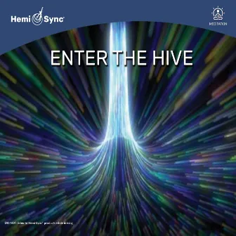 Enter the Hive by Hemi Sync