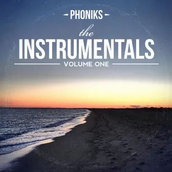 The Instrumentals: Volume 1 by Phoniks