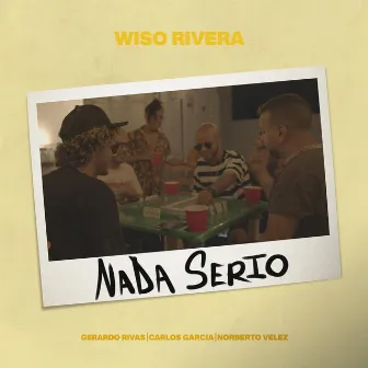 Nada Serio by Wiso Rivera