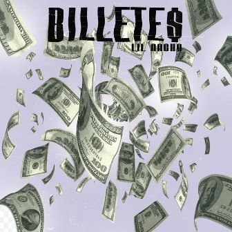 Billete$ by LiL Nacho