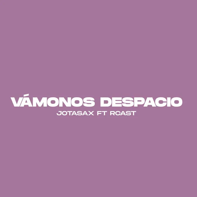 Vámonos Despacio