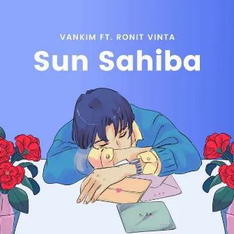 Sun Sahiba by Vankim