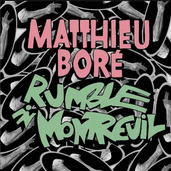 Rumble in Montreuil by Matthieu Boré