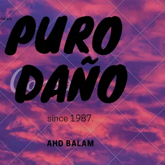 Puro Daño by Ahd Balam