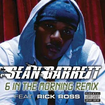 6 In The Morning [Remix (Explicit)] by Sean Garrett