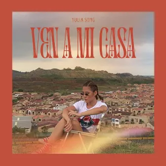 Ven a Mi Casa by Yulia Song