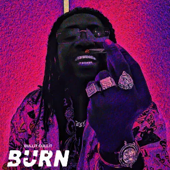 Burn by Bullit Cullit