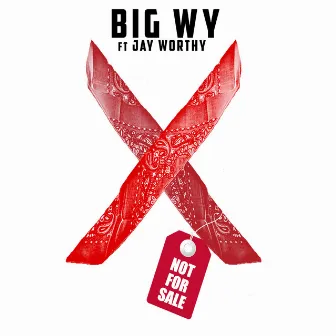 Not for Sale (feat. Jay Worthy) by Big Wy