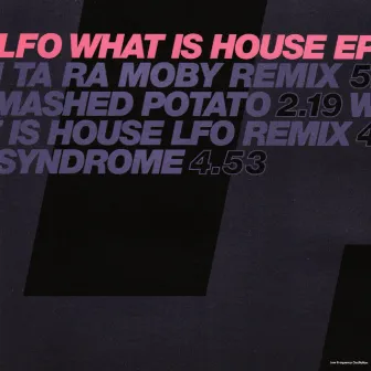 What Is House by LFO