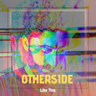 Like this by Otherside