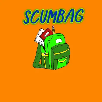 SCUMBAG by Unknown Artist