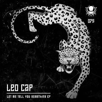 Let Me Tell You Something EP by Leo Cap