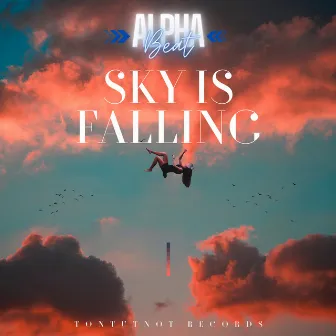 Sky Is Fallin by AlphaBeat