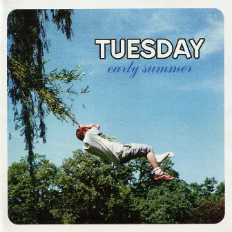 Early Summer - EP by Tuesday