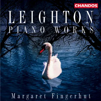 Leighton: Sonatina No. 2, Five Studies, Fantasia contrappuntistica, Pieces for Angela & Four Romantic Pieces by Margaret Fingerhut