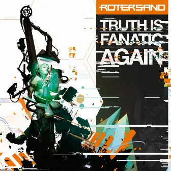 Truth Is Fanatic Again by Rotersand