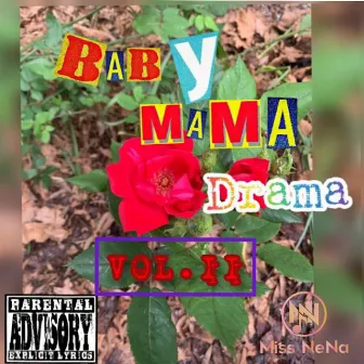 Baby MaMa Drama Vol. II by Miss NeNa