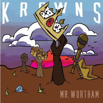 Krowns by Mr. Wortham