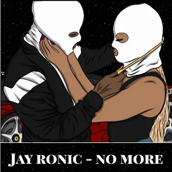 No More by Jay Ronic