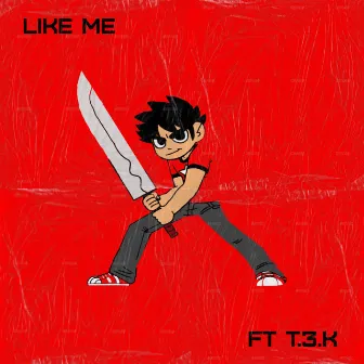 Like Me by Myles!