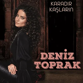 Karadır Kaşların by Deniz Toprak