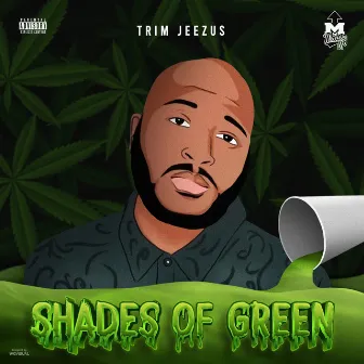 Shades Of Green by Trim Jeezus