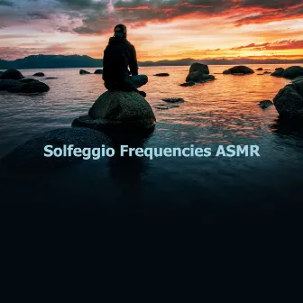 Solfeggio Frequencies ASMR by 