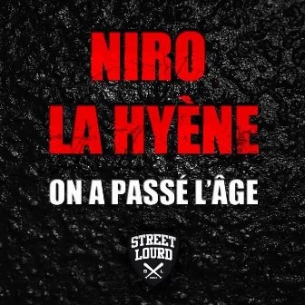 On a passé l'âge by La Hyène