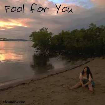 Fool for You by Eleanor Jane