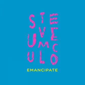 Emancipate by Steve Umculo