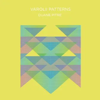 Varolii Patterns by Duane Pitre