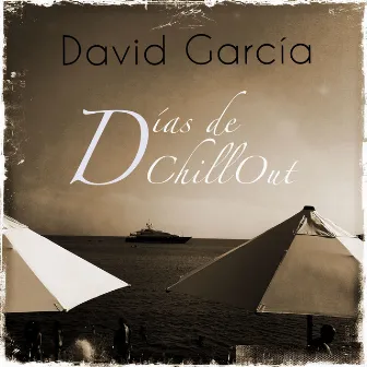 Días De ChillOut by David Garcia