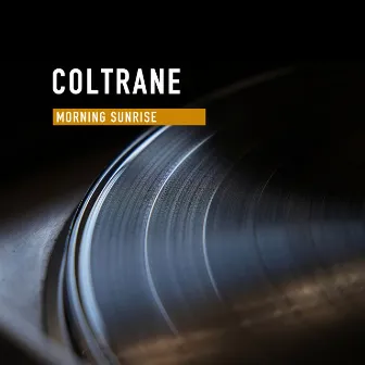 Morning Sunrise by Coltrane