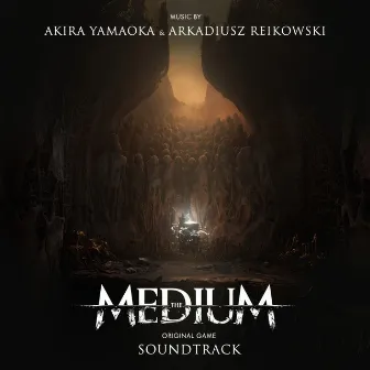 The Medium (Original Game Soundtrack) by Arkadiusz Reikowski