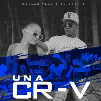 UNA CRV by Dollar Play