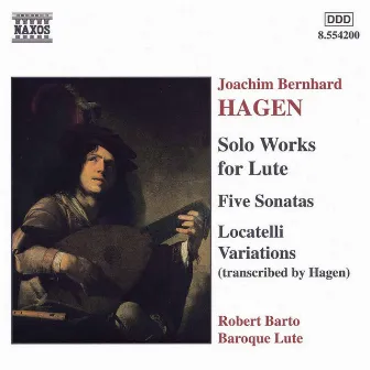 Hagen: Lute Sonatas / Locatelli Variations by Bernhard Joachim Hagen